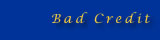 Bad Credit